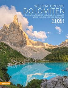 Weltnaturerbe Dolomiten Kalender 2023: Dolomiti, Patrimonio naturale dell’umanità – World Natural Heritage Dolomites