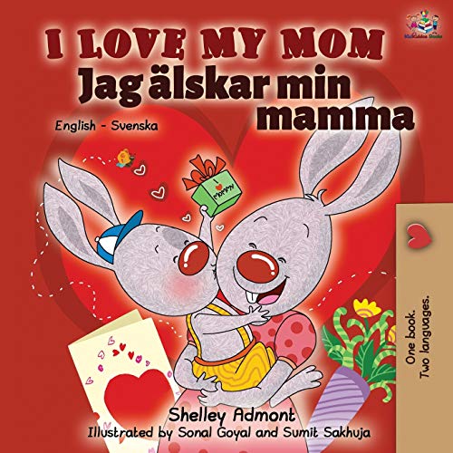 I Love My Mom (English Swedish Bilingual Book) (English Swedish Bilingual Collection)