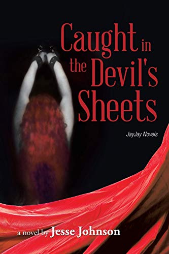 Caught in the Devil's Sheets: JayJay Novels