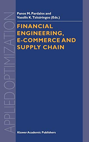 Financial Engineering, E-commerce and Supply Chain (Applied Optimization, 70, Band 70)