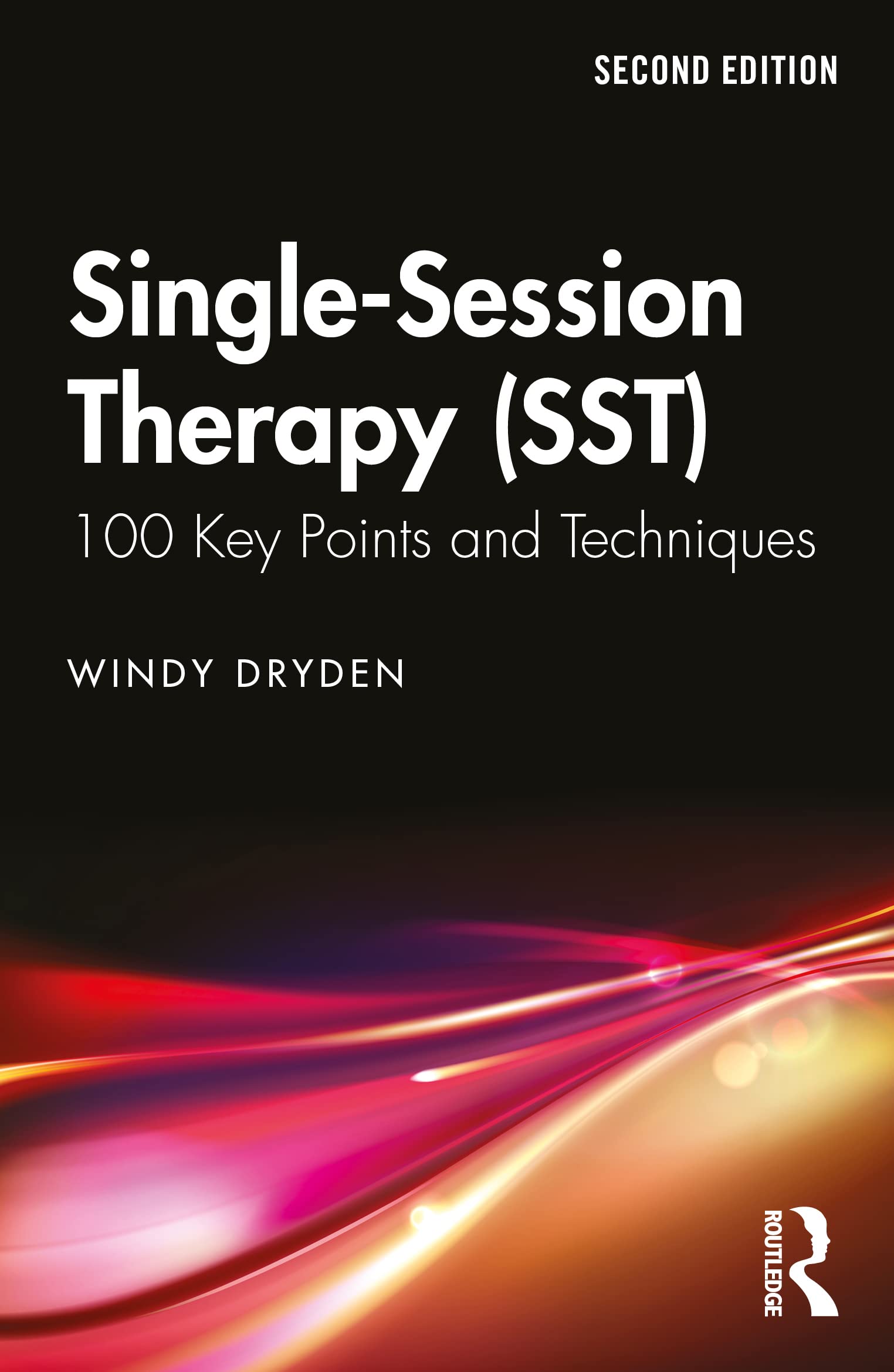 Windy Dryden Single-Session Therapy (Sst), 100 Key Points And Techniques