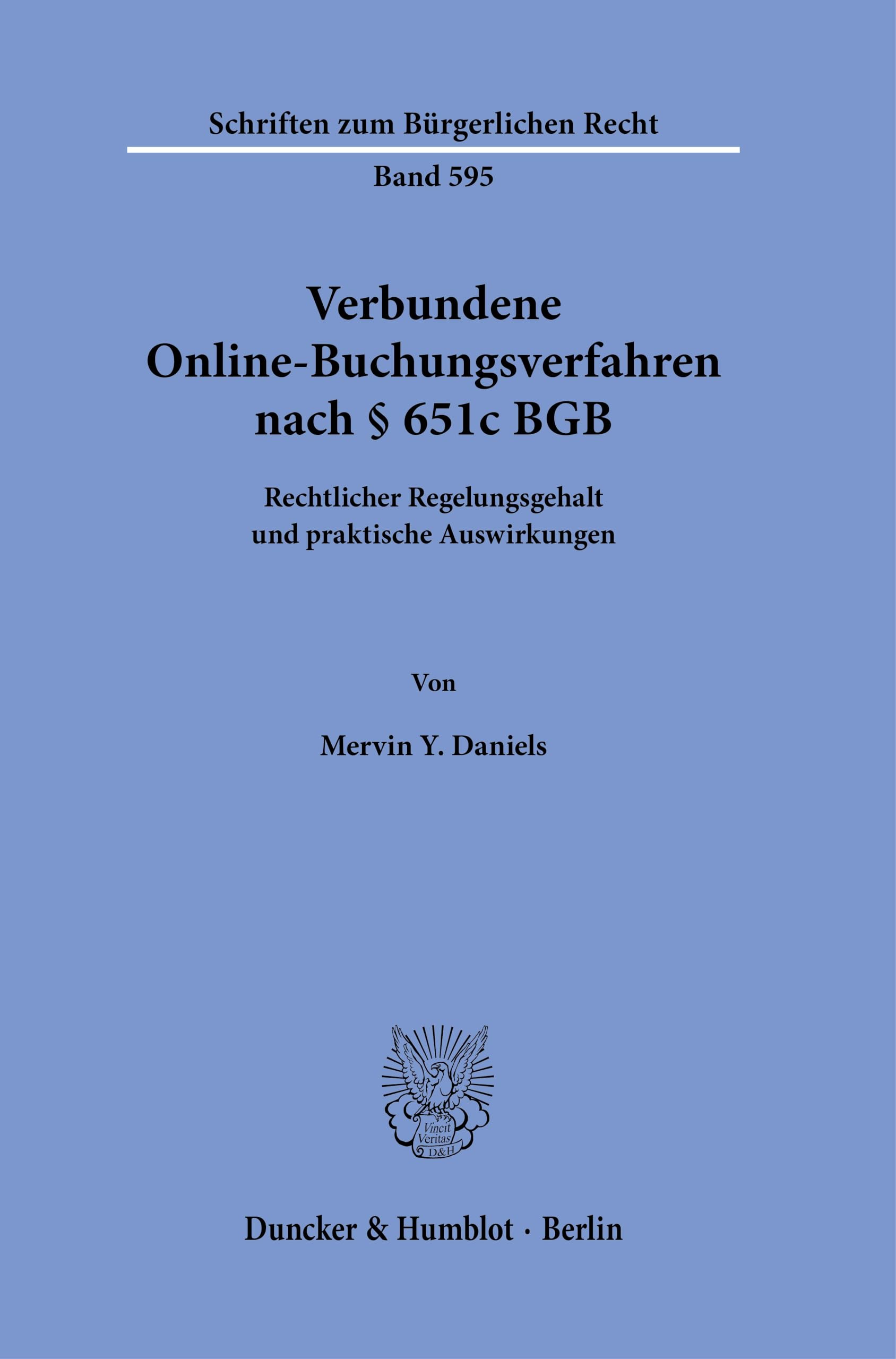 Verbundene Online-Buchungsverfahren nach § 651c BGB: Rechtlicher Regelungsgehalt und praktische Auswirkungen (Schriften zum Bürgerlichen Recht)