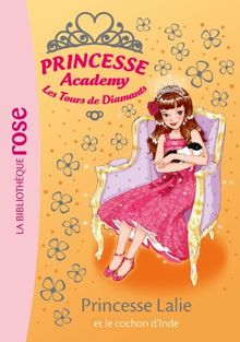 Princesse academy. Vol. 39. Princesse Lalie et le cochon d'Inde