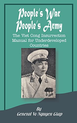 Giap, Vo Nguyen People's War People's Army, The Viet Cong Insurrection Manual For Underdeveloped Countries