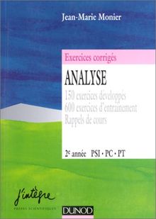 Analyse PSI, PC, PT, 2e année : 150 exercices développés, 600 exercices d'entraînement, rappels de cours