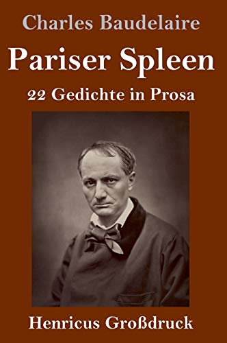 Pariser Spleen (Großdruck): 22 Gedichte in Prosa