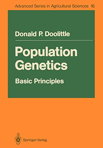 Population Genetics:: Basic Principles (Advanced Series in Agricultural Sciences, 16, Band 16)