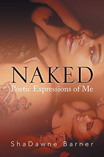 Naked: Poetic Expressions of Me