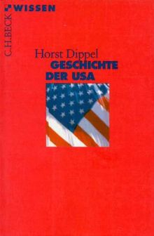 Geschichte der USA von Dippel, Horst | Buch | Zustand sehr gut