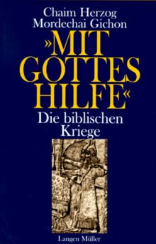 Mit Gottes Hilfe. Die biblischen Kriege