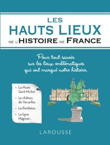 Les hauts lieux de l'histoire de France