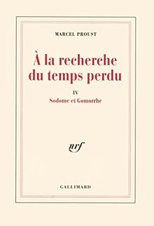 A la recherche du temps perdu. Vol. 4. Sodome et Gomorrhe