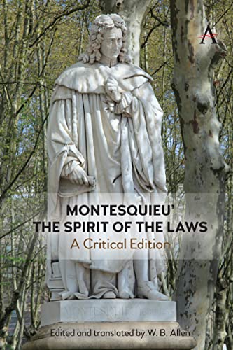 Montesquieu' the Spirit of the Laws: A Critical Edition
