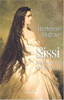 Sissi : les forces du destin