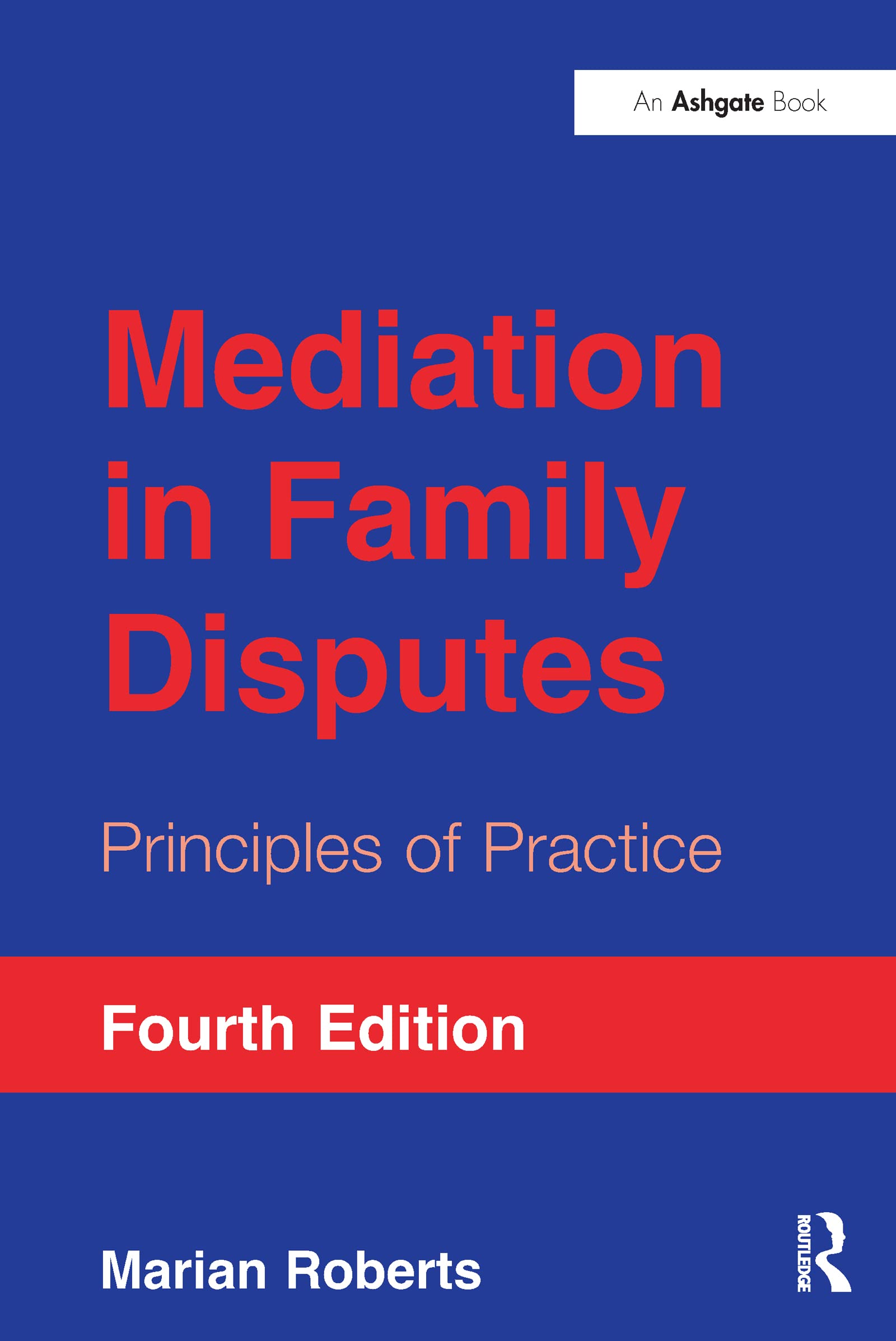 Marian Roberts Mediation In Family Disputes, Principles Of Practice