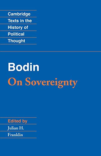 Franklin, Julian H. Bodin, On Sovereignty (Cambridge Texts In The History Of Political Thought)