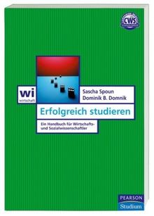 Erfolgreich studieren. Ein Handbuch für Wirtschafts- und Sozialwissenschaftler