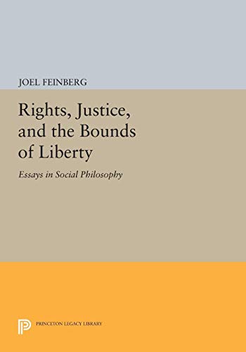 Rights, Justice, and the Bounds of Liberty: Essays in Social Philosophy (Princeton Legacy Library)