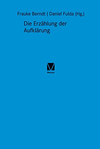 Die Erzählung der Aufklärung: Beiträge zur DGEJ-Jahrestagung 2015 in Halle a. d. Saale (Studien zum 18. Jahrhundert)