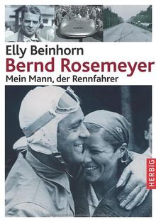 Bernd Rosemeyer: Mein Mann, der Rennfahrer