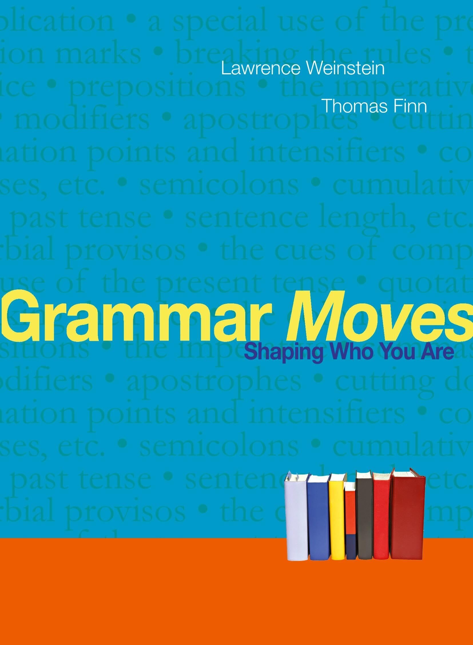 Weinstein, L: Grammar Moves: Shaping Who You Are