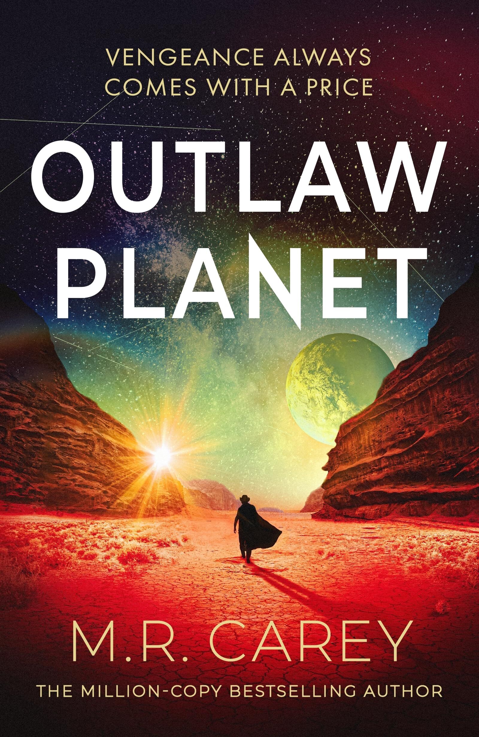 Carey, M. R.: Outlaw Planet