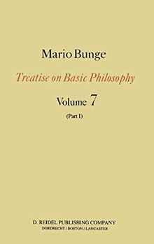 Epistemology & Methodology III: Philosophy of Science and Technology Part I: Formal and Physical Sciences: Epistemology and Methodology III: ... (Treatise on Basic Philosophy, 7, Band 7)