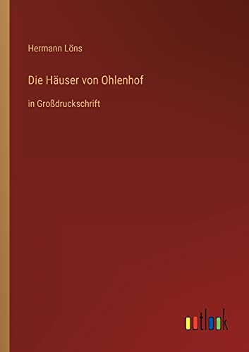 Die Häuser von Ohlenhof: in Großdruckschrift