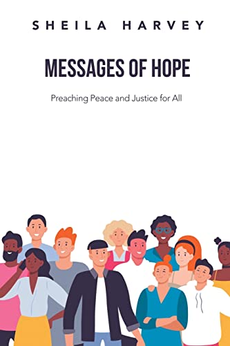 Messages of Hope: Preaching Peace and Justice for All
