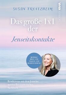 Das große 1x1 der Jenseitskontakte: Rendezvous mit dem Jenseits®