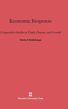 Economic Response: Comparative Studies in Trade, Finance, and Growth