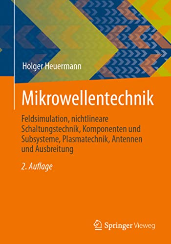 Mikrowellentechnik: Feldsimulation, nichtlineare Schaltungstechnik, Komponenten und Subsysteme, Plasmatechnik, Antennen und Ausbreitung