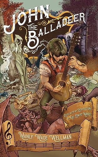 Wellman, Manly Wade John The Balladeer