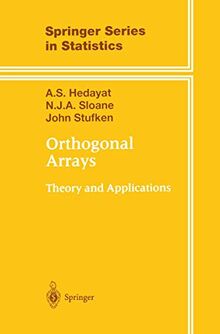 Orthogonal Arrays: Theory And Applications (Springer Series in Statistics)
