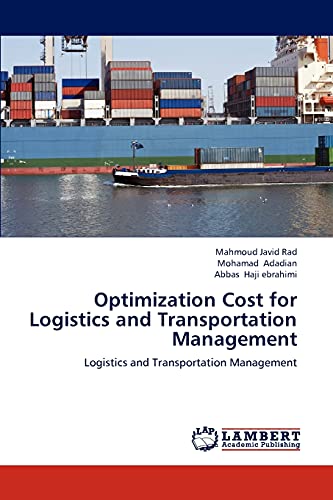 Optimization Cost for Logistics and Transportation Management: Logistics and Transportation Management