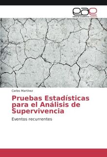 Pruebas Estadísticas para el Análisis de Supervivencia: Eventos recurrentes