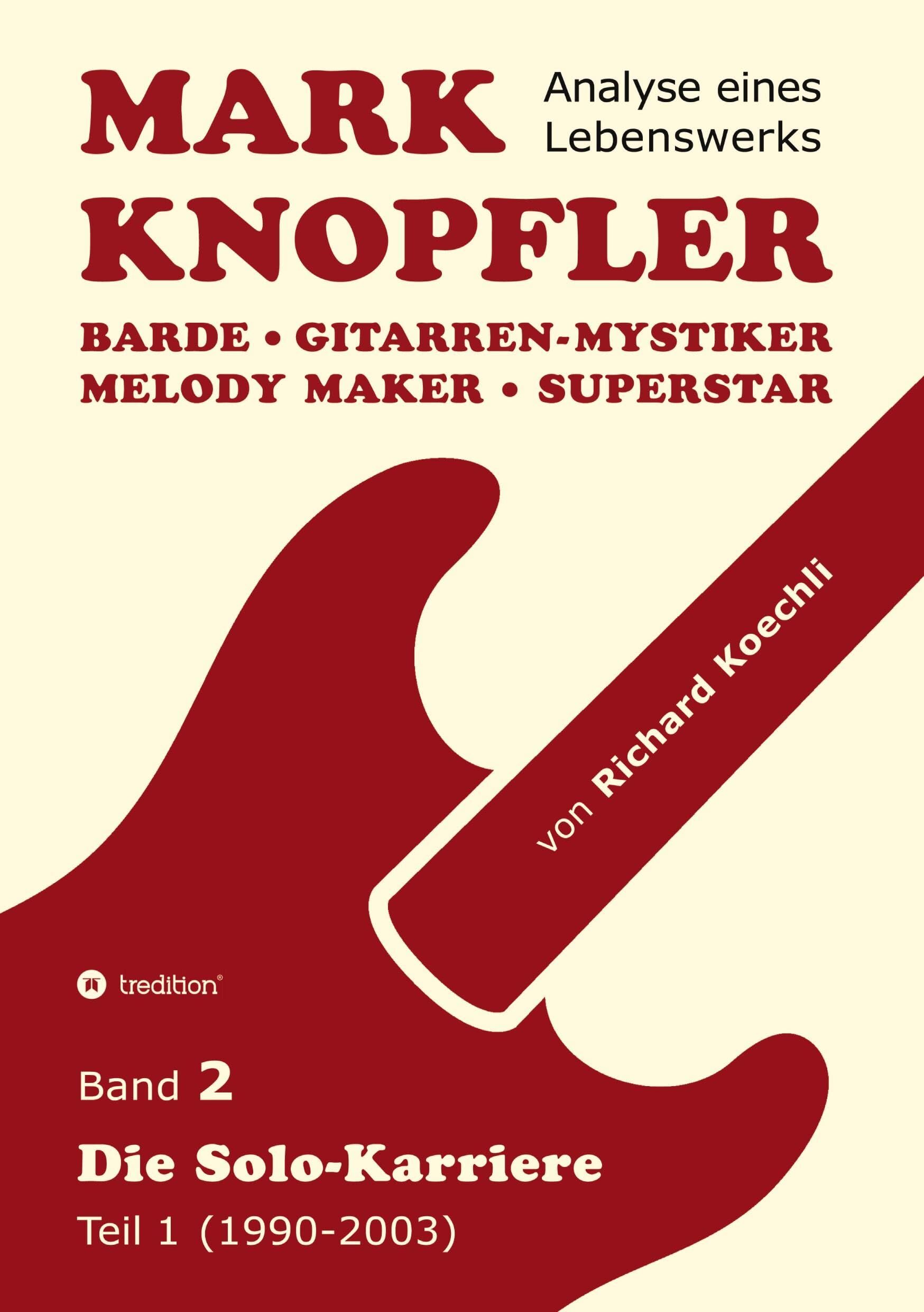 Mark Knopfler (Band 2) - Die Solo-Karriere (Teil 1), das 424 Seiten starke Buch