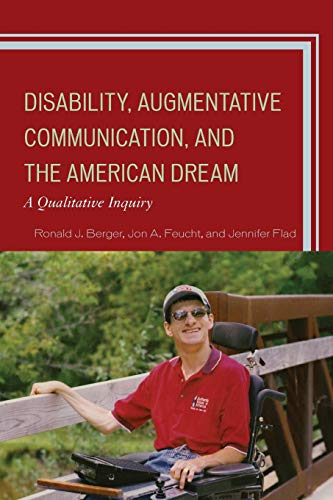 Disability, Augmentative Communication, and the American Dream: A Qualitative Inquiry