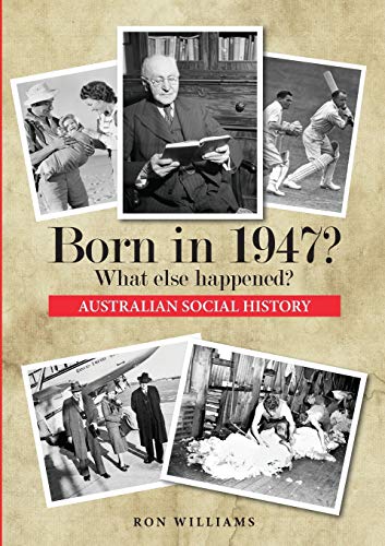 Born in 1947? What else happened? (Born in 19xx? What Else Happened?, Band 9)
