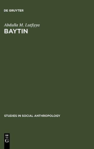 Baytin: A Jordanian Village. A Study of Social Institutions and Social Change in a Folk Community (Studies in Social Anthropology, 1, Band 1)