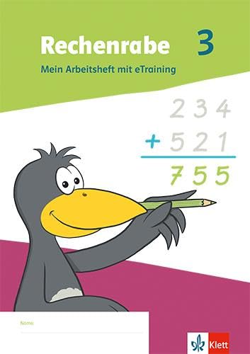 Rechenrabe 3. Ausgabe Nordrhein-Westfalen: Mein Arbeitsheft mit eTraining Klasse 3 (Rechenrabe. Ausgabe für Nordrhein-Westfalen ab 2022)