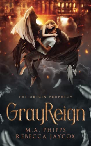 GrayReign: A Young Adult Paranormal Angel Romance (The Origin Prophecy, Band 3)