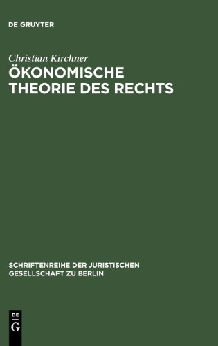 Ökonomische Theorie des Rechts: Vortrag gehalten vor der Juristischen Gesellschaft zu Berlin am 16. Oktober 1996 (Schriftenreihe der Juristischen Gesellschaft Zu Berlin)