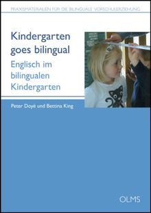 Kindergarten goes bilingual: Praxismaterialien für die bilinguale Vorschulerziehung. Partnersprache Englisch