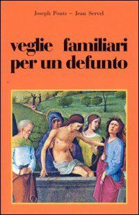 Veglie familiari per un defunto (A passo d'uomo) von Joseph Pouts, Jean Servel  | Buch | Zustand gut