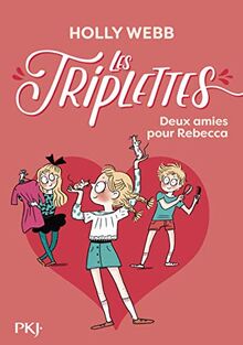 Les triplettes - tome 04 : Deux amies pour Rebecca (4) von WEBB, Holly | Buch | Zustand gut