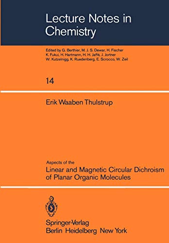 Aspects of the Linear and Magnetic Circular Dichroism of Planar Organic Molecules (Lecture Notes in Chemistry, 14, Band 14)