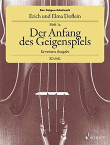 Das Geigen-Schulwerk: Der Anfang des Geigenspiels, Erweiterte Ausgabe. Band 1a. Violine.