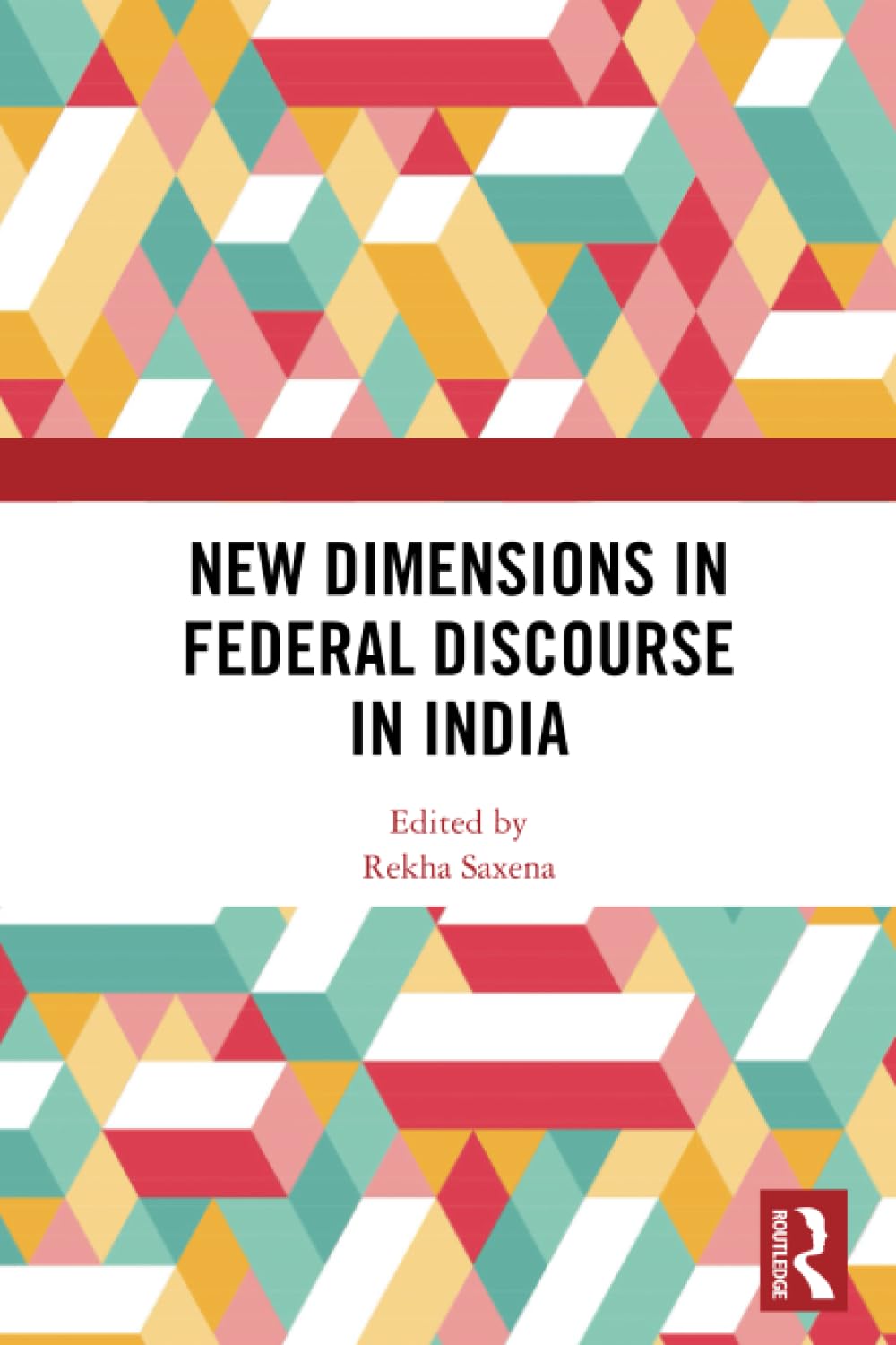 New Dimensions in Federal Discourse in India