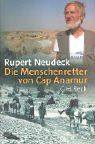 Die Menschenretter von Cap Anamur von Rupert Neudeck | Buch | Zustand gut